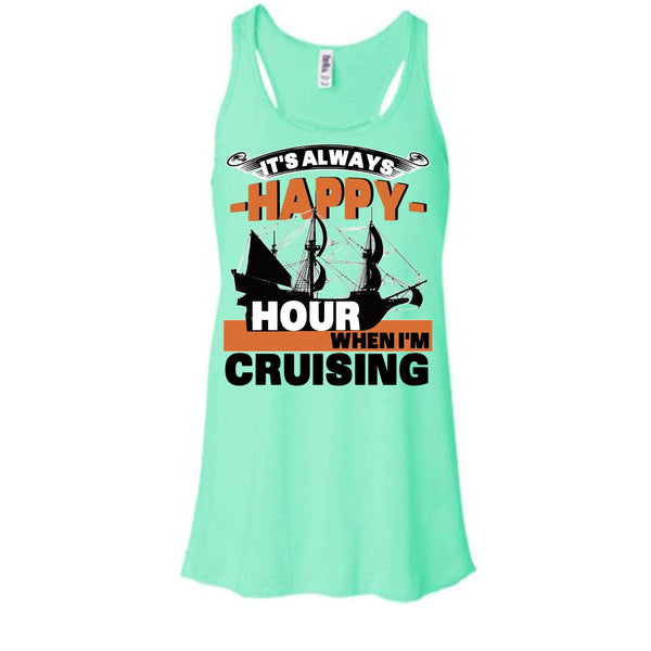 It's Always Happy Hour T Shirt, Coolest Cruising T Shirt, Awesome t-shirts