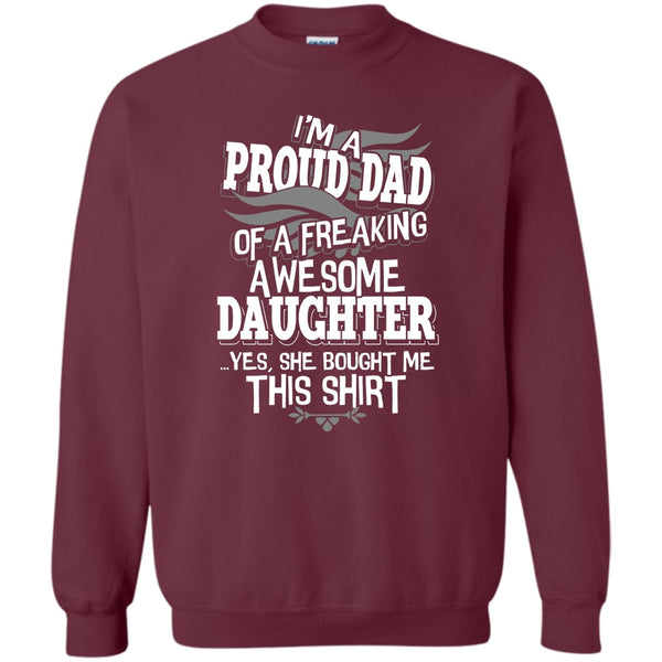 Freaking Awesome Daughter T Shirt, Coolest Dad Ever Sweatshirt
