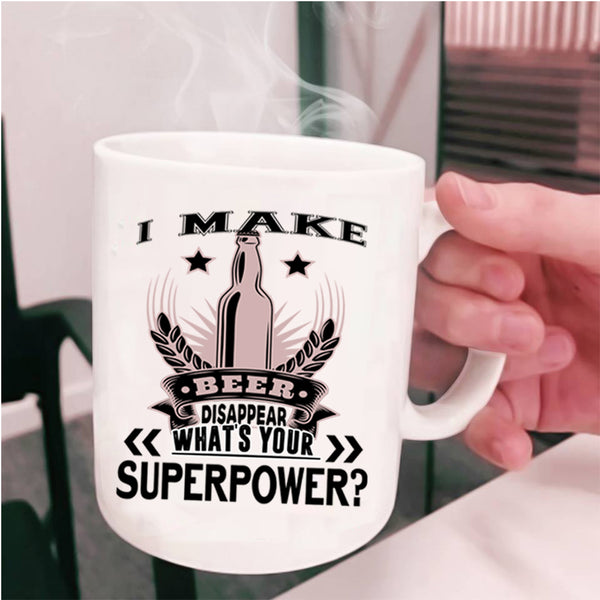Cool Beer Coffee Mug, I Make Beer Disappear Cup