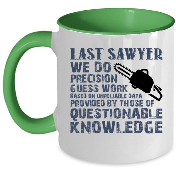 Cool Gift For Sawyers Coffee Mug, Last Sawyer Accent Mug