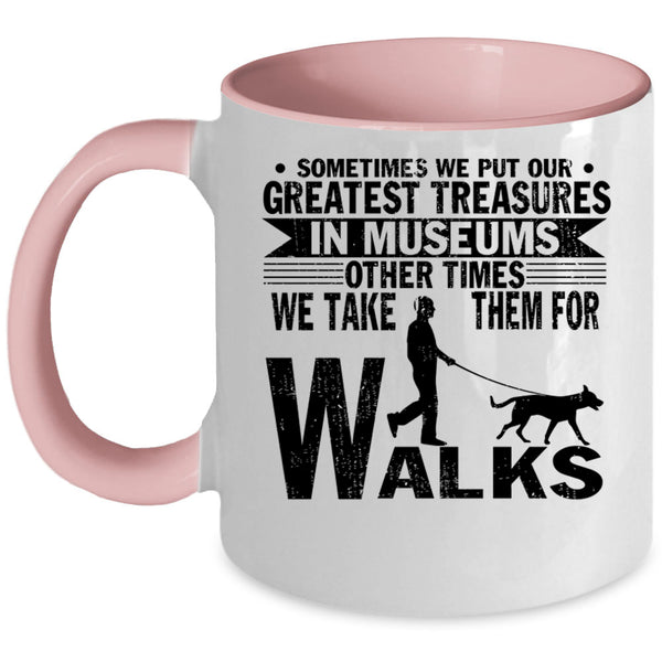 Cute Dog Lovers Coffee Mug, We Take Them For Walks Accent Mug
