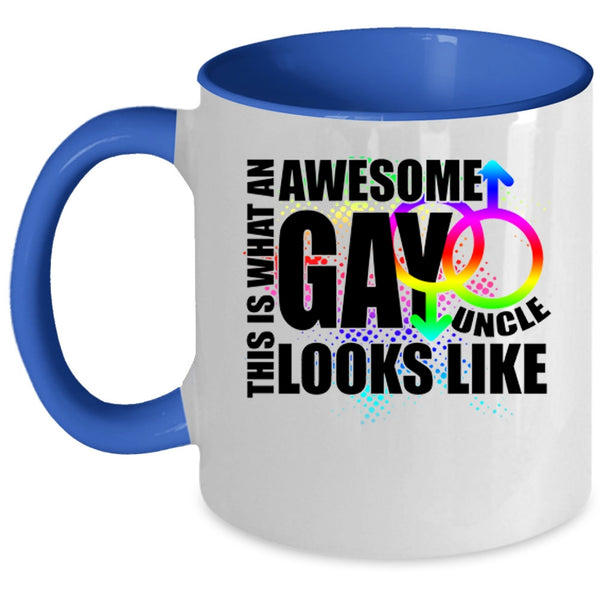 Funny Uncle Coffee Mug, What An Awesome Gay Uncle Accent Mug