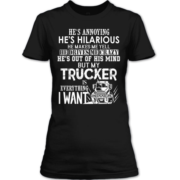 My Trucker Is Everything T Shirt, I Love My Trucker T Shirt