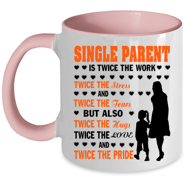 Cute Gift For Single Mom Coffee Mug, Single Parent Accent Mug