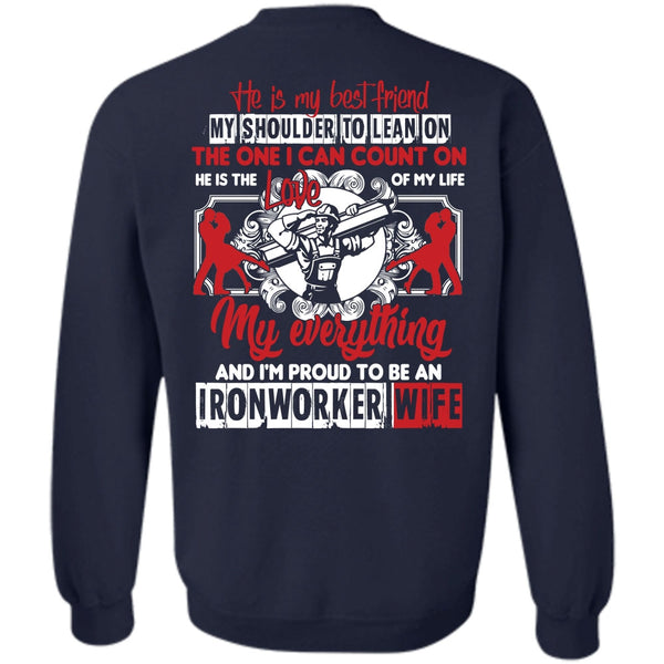 He Is My Best Friend T Shirt, Being An Ironworker Sweatshirt