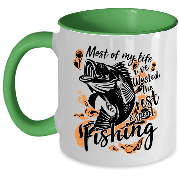 I Spent Fishing Coffee Mug, Most Of My Life Accent Mug