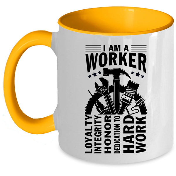 Best Gift For Worker Coffee Mug, I Am A Worker Accent Mug