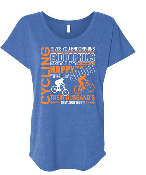 Cycling Gives You Endorphins T Shirt, Make You Happy T Shirt, Cool Shirt (Ladies' Triblend Dolman Sleeve)
