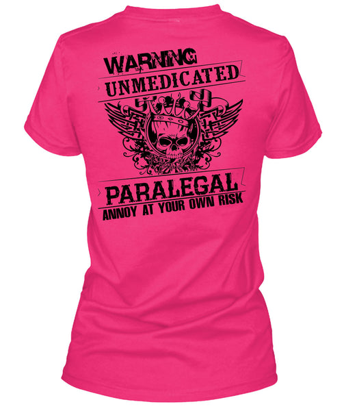 Warning Unmedicated Paralegal Annoy T Shirt, My Job T Shirt