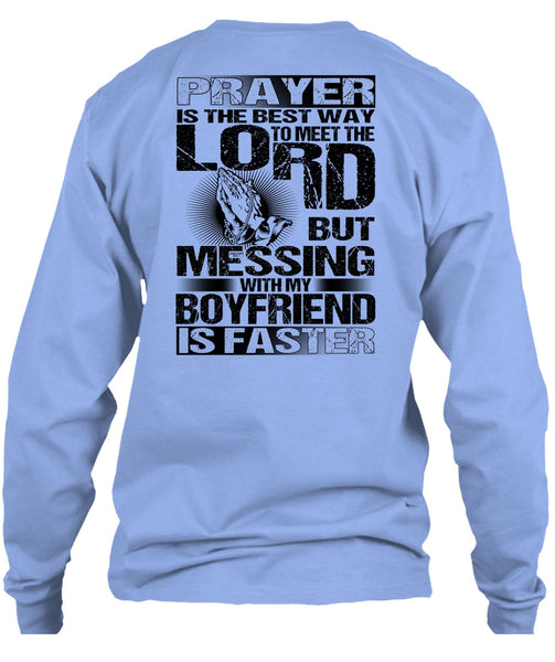 Messing With My Boyfriend Is Faster T Shirt, I Love Husband T Shirt