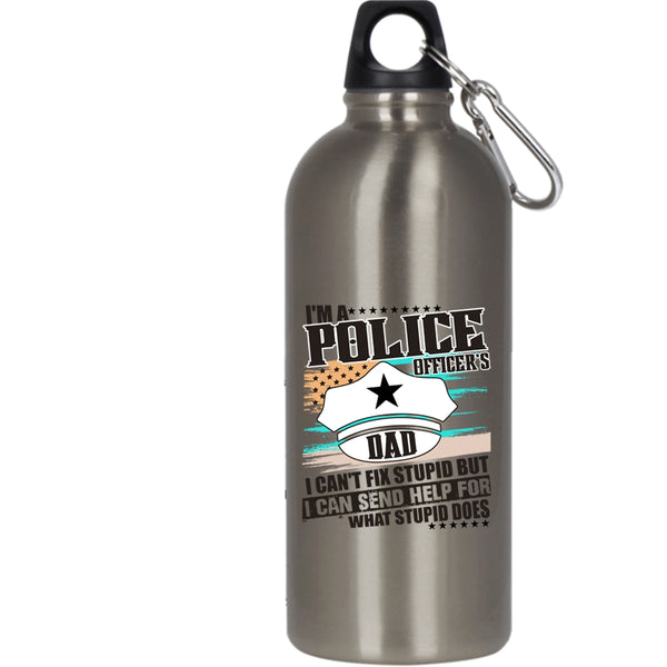 I'm A Police Officer's Dad 20 oz Stainless Steel Bottle,Awesome Police Officer's Dad Outdoor Sports Water Bottle