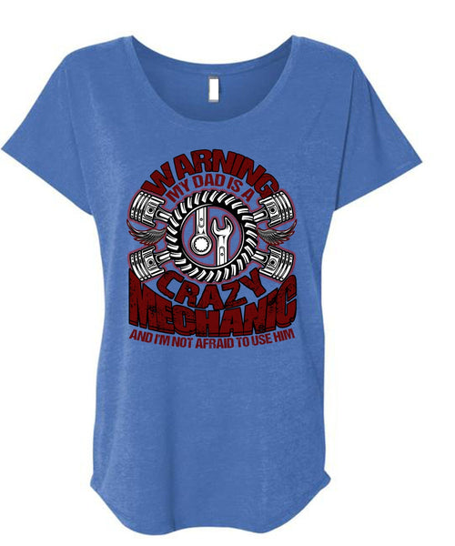 My Dad Is A Crazy Mechanic T Shirt, Being A Mechanic T Shirt, Cool Shirt (Ladies' Triblend Dolman Sleeve)