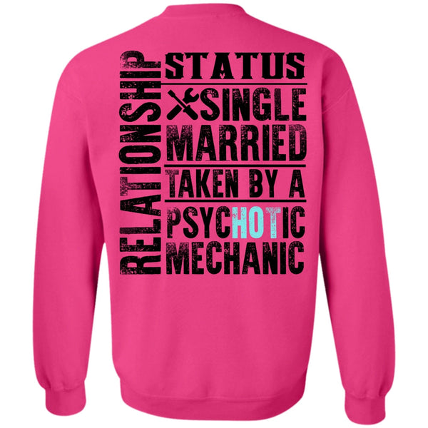 Being A Mechanic T Shirt, Married Taken By A Psychotic Mechanic Sweatshirt