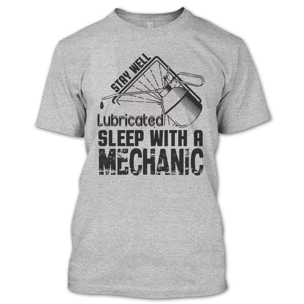 Stay Well Lubricated T Shirt, I Am A Coolest Mechanic's Wife T Shirt
