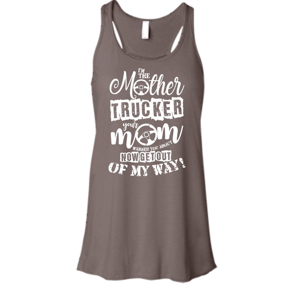 I'm The Mother Trucker T Shirt, Your Mom Warned You About T Shirt, Cool T Shirt