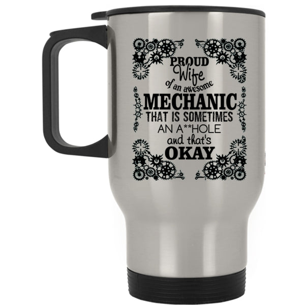 Cute Wife Travel Mug, Proud Wife Of An Awesome Mechanic Mug