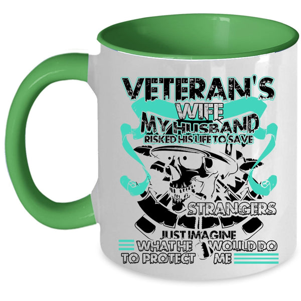 My Husband Would Do To Protect Me Coffee Mug, Veteran's Wife Accent Mug