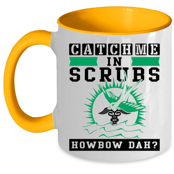 Awesome Nurses Coffee Mug, Catch Me In Scrubs Accent Mug
