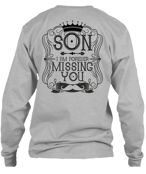 I Am Forever Missing You T Shirt, I Love Son T Shirt