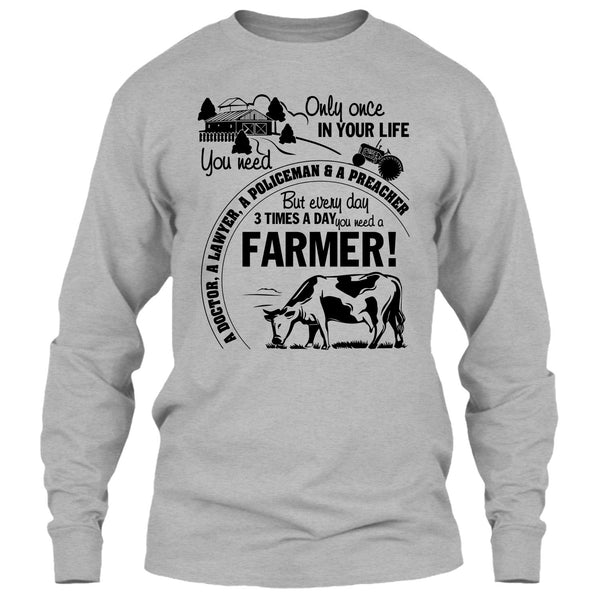 You Need A Farmer T Shirt, Gift For Farmer T Shirt