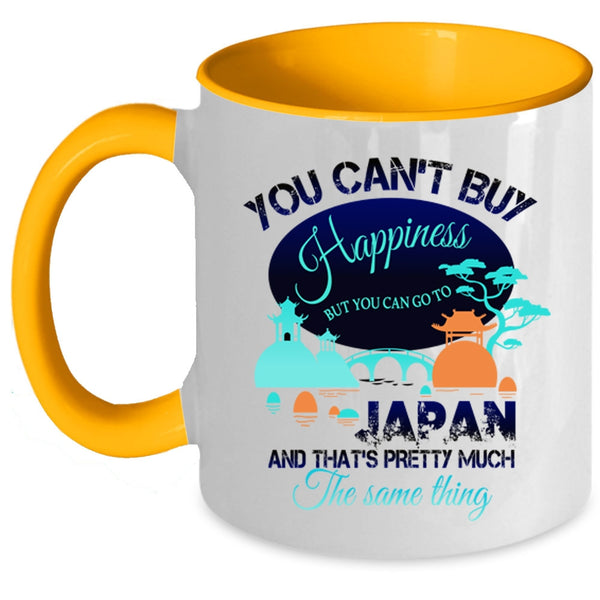 You Can Go To Japan Coffee Mug, You Can't Buy Happiness Accent Mug