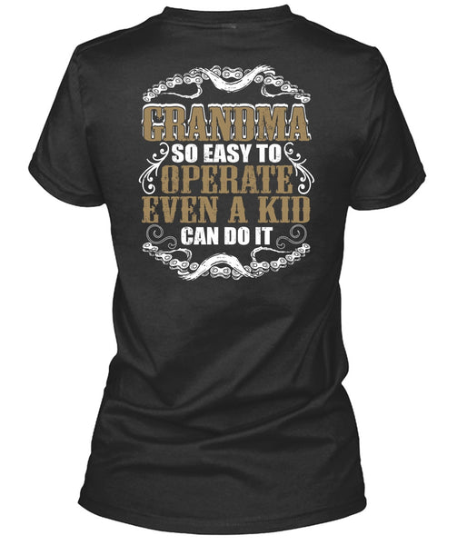 Grandma So Easy To Operate T Shirt, Being A Grandma T Shirt