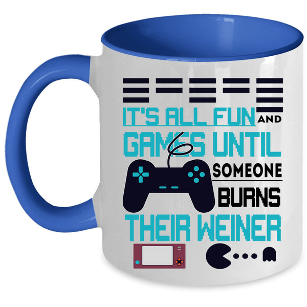 Someone Burns Their Weiner Coffee Mug, It's All Fun And Game Accent Mug
