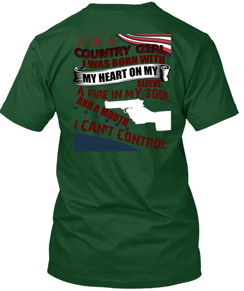 I'm A Country Girl T Shirt, I Can't Control T Shirt