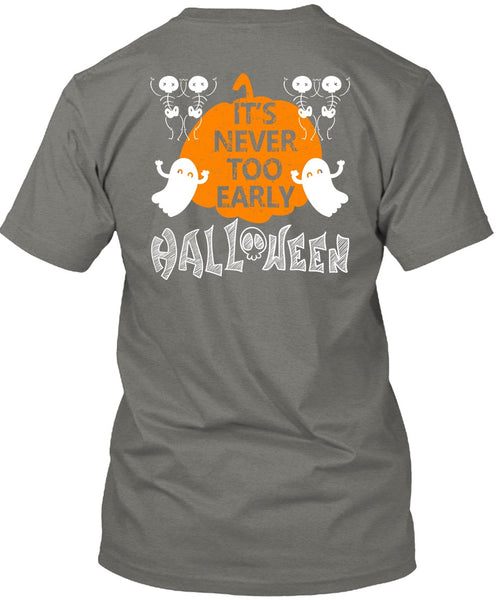 It's Never Too Early Halloween T Shirt, I Love You Pumpkin T Shirt