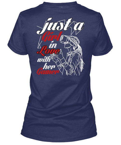 Just A Girl In Love With Her Gamer T Shirt, Being A Gamer T Shirt