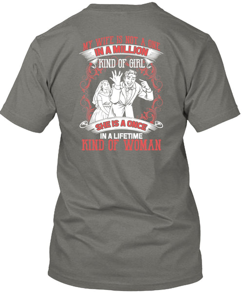 My Wife Is Not A One In A Million T Shirt, Kind Of Woman T Shirt