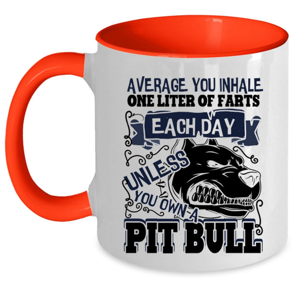 Funny Pit Bulls Coffee Mug, You Own A Pit Bull Accent Mug