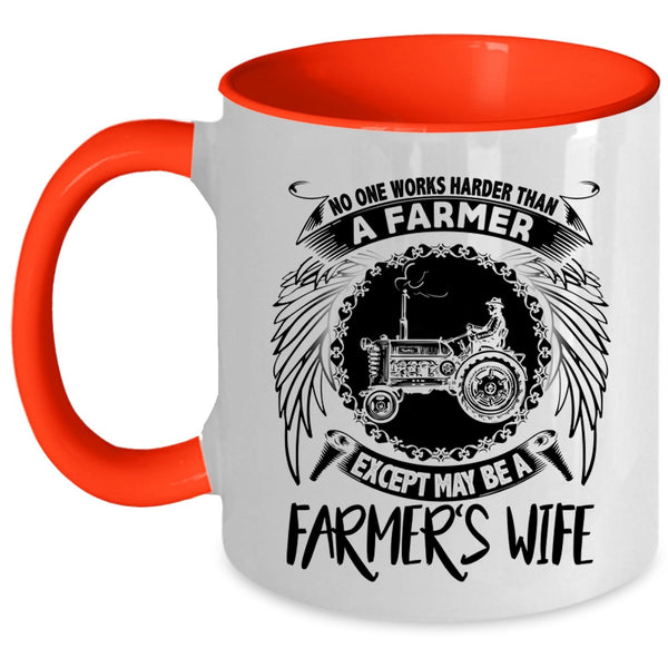 Farmer's Wife Coffee Mug, No One Works Harder Than A Farmer Accent Mug