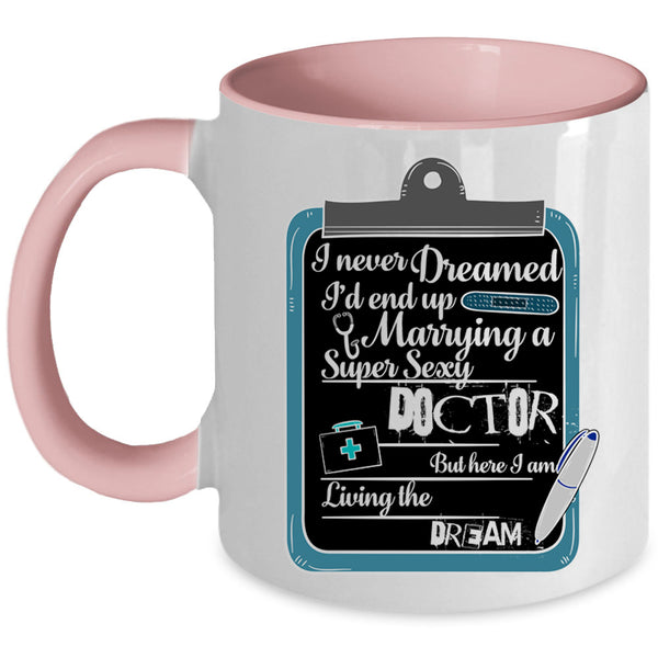 Married Coffee Mug, I'd End Up Marrying A Doctor Accent Mug