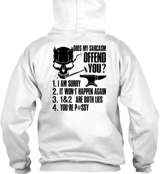 Does My Sarcasm Offend You T Shirt, I Love Ironworker T Shirt