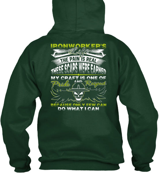 Ironworker's Life T Shirt, The Pain Is Real T Shirt
