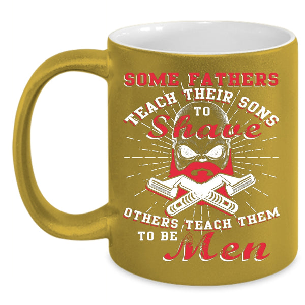 Father Teach Son To Be Men Coffee Mug, Father And Son Coffee Cup