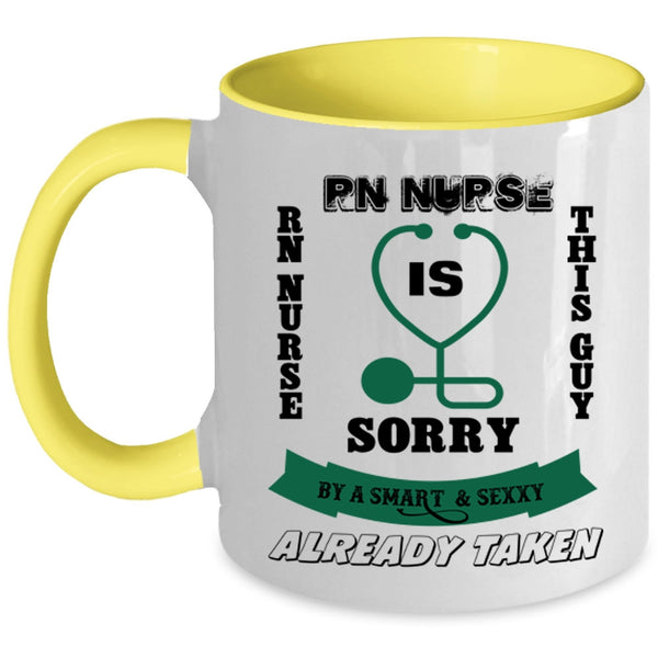 Gift For Husband Coffee Mug, Taken By A Smart RN Nurse Accent Mug