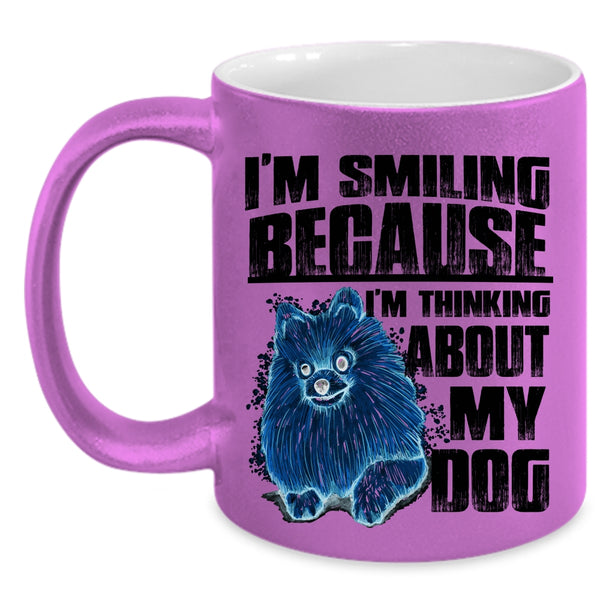 I'm Think About My Dog Coffee Mug, I'm Smiling Accent Mug