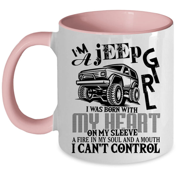 I Was Born With My Heart Coffee Mug, I'm A Jeep Girl Accent Mug