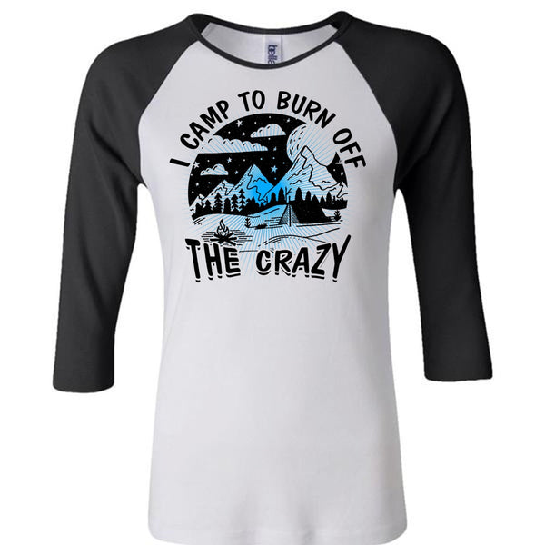 I Camp To Burn Off The Crazy T Shirt, I Love Camping T Shirt, Awesome T-Shirts