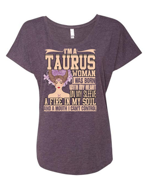 I'm A Taurus Woman T Shirt, Fire In My Soul T Shirt, Cool Shirt (Ladies' Triblend Dolman Sleeve)