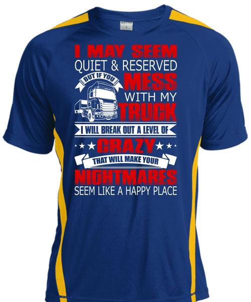 Mess With My Truck T Shirt, Make Your Nightmares T Shirt, Cool Shirt