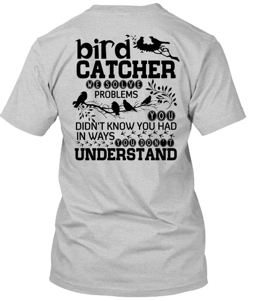 Bird Catcher T Shirt, I Love Bird T Shirt