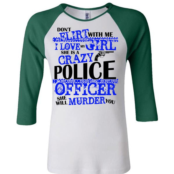 She Is A Crazy Police Officer T Shirt, I Love Police T Shirt, Awesome T-Shirts