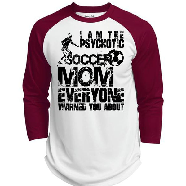 I Am The Psychotic Soccer Mom T Shirt, I Love Soccer T Shirt, Awesome T-Shirts  (Polyester Game Baseball Jersey)