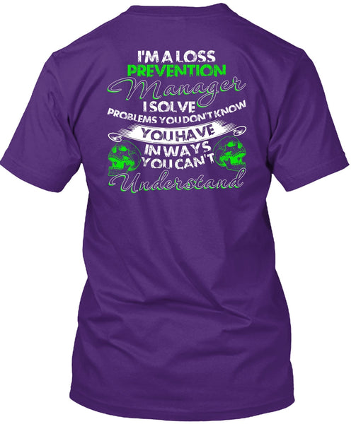 I'm A Loss Prevention Manager T Shirt, You Can't Understand T Shirt