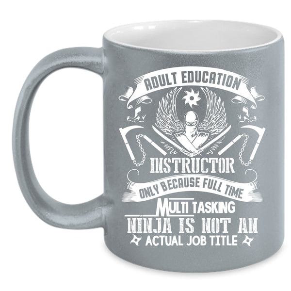 Adult Education Instructor Coffee Mug, Cool Instructor Coffee Cup