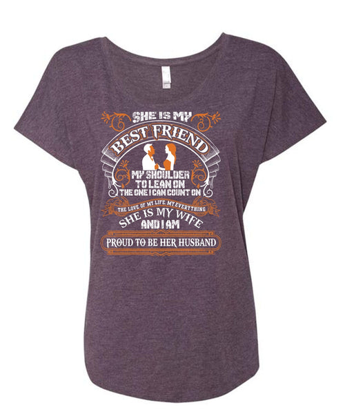 She Is My Best Friend T Shirt, She Is My Wife T Shirt, Cool Shirt (Ladies' Triblend Dolman Sleeve)