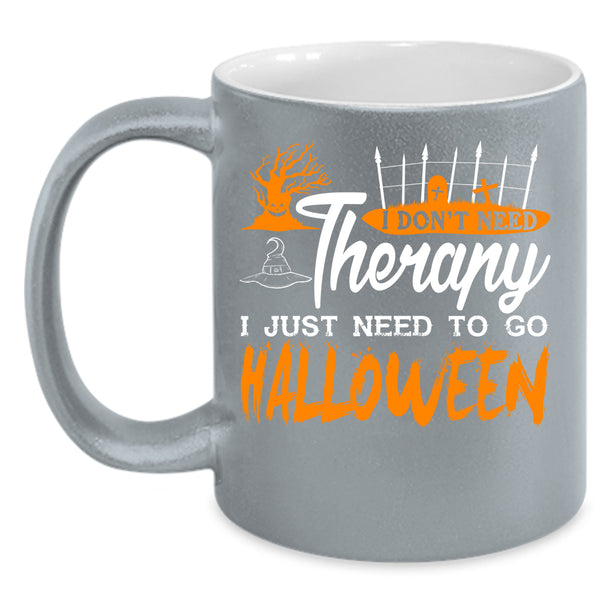 I Just Need To Go Halloween Coffee Mug, I Love Halloween Coffee Cup